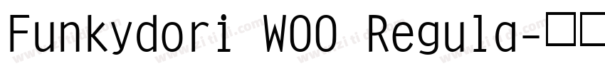 Funkydori W00 Regula字体转换